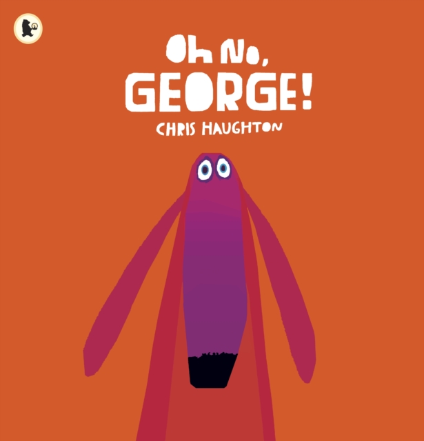 Oh No, George!, Paperback / softback Book