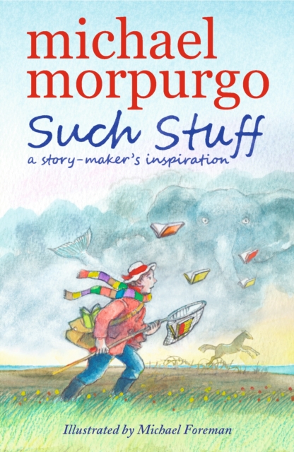 Such Stuff: A Story-maker's Inspiration, Paperback / softback Book