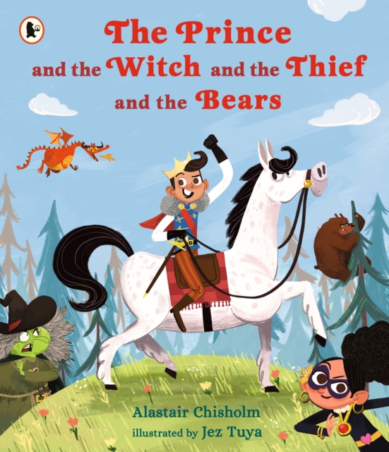 The Prince and the Witch and the Thief and the Bears, Paperback / softback Book
