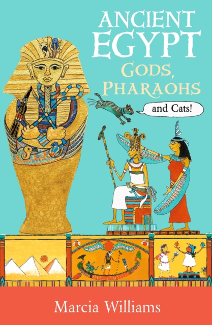 Ancient Egypt: Gods, Pharaohs and Cats!, Paperback / softback Book