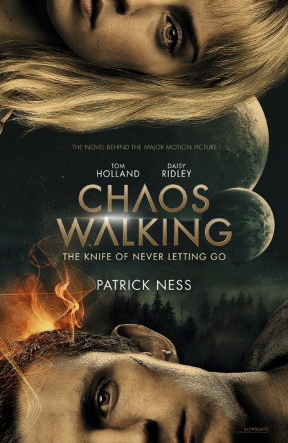 Chaos Walking: Book 1 The Knife of Never Letting Go : Movie Tie-in, Paperback / softback Book
