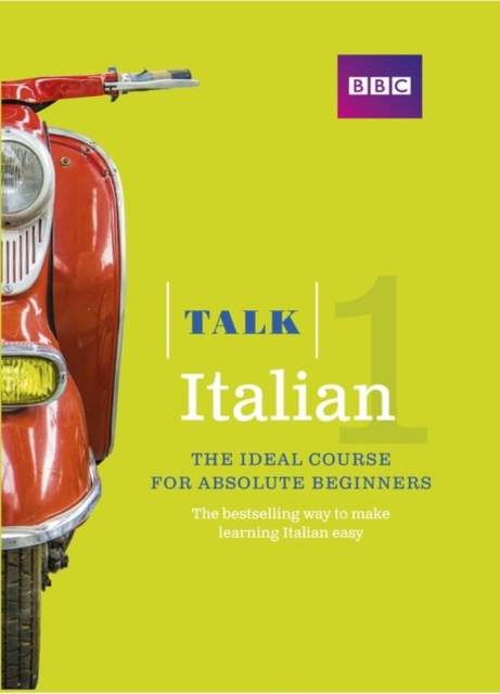 Talk Italian 1 (Book/CD Pack) : The ideal Italian course for absolute beginners, Mixed media product Book