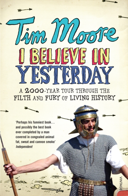 I Believe In Yesterday : My Adventures in Living History, EPUB eBook