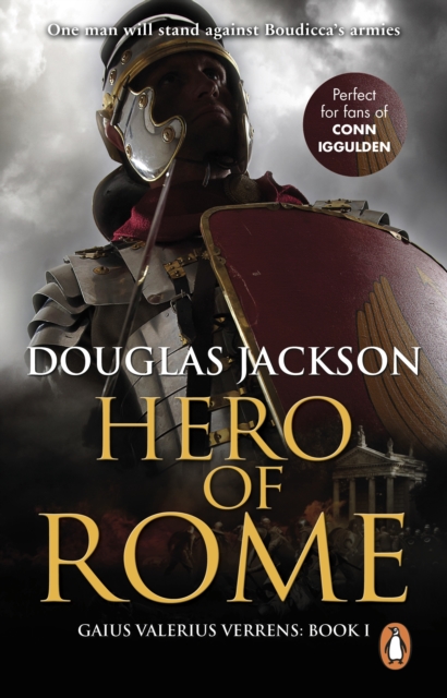 Hero of Rome (Gaius Valerius Verrens 1) : An action-packed and riveting novel of Roman adventure…, EPUB eBook