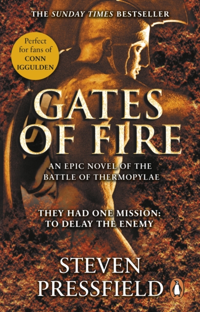 Gates Of Fire : One of history s most epic battles is brought to life in this enthralling and moving novel, EPUB eBook