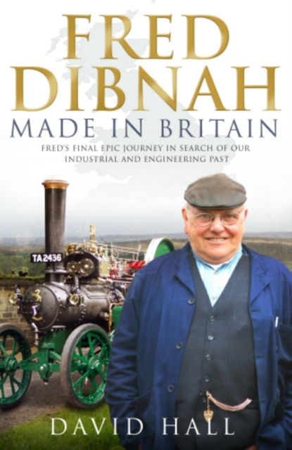 Fred Dibnah - Made in Britain, EPUB eBook