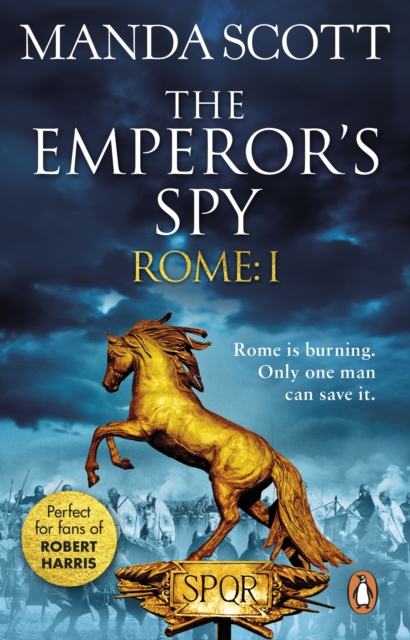 Rome: The Emperor's Spy (Rome 1) : A high-octane historical adventure guaranteed to have you on the edge of your seat, EPUB eBook