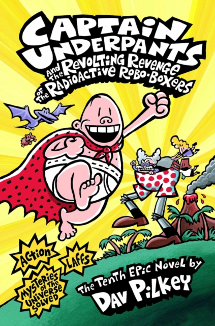 Captain Underpants and the Revolting Revenge of the Radioactive Robo-Boxers, Paperback / softback Book