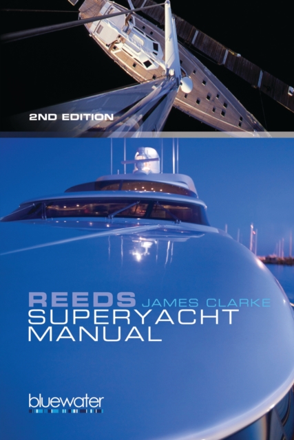 Reeds Superyacht Manual : Published in Association with Bluewater Training, PDF eBook