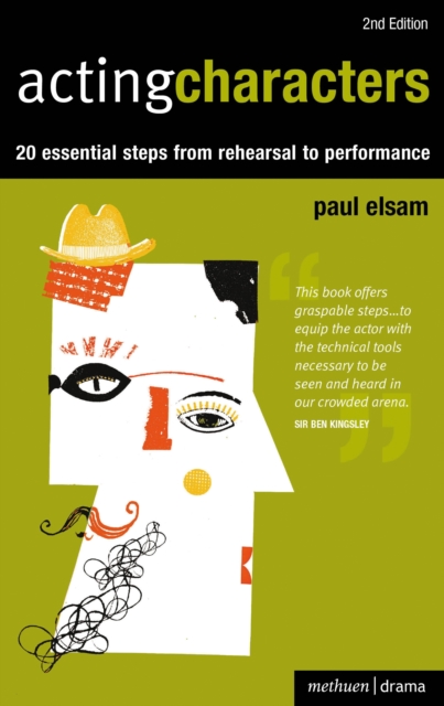 Acting Characters : 20 Simple Steps from Rehearsal to Performance, PDF eBook
