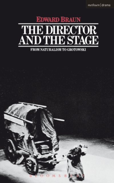 The Director & The Stage : From Naturalism to Grotowski, EPUB eBook