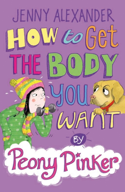 How to Get the Body you Want by Peony Pinker, EPUB eBook