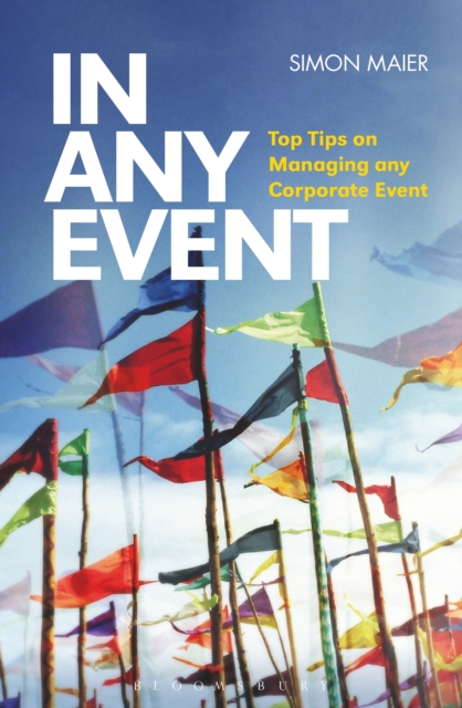 In Any Event : Top Tips on Managing Any Corporate Event, PDF eBook