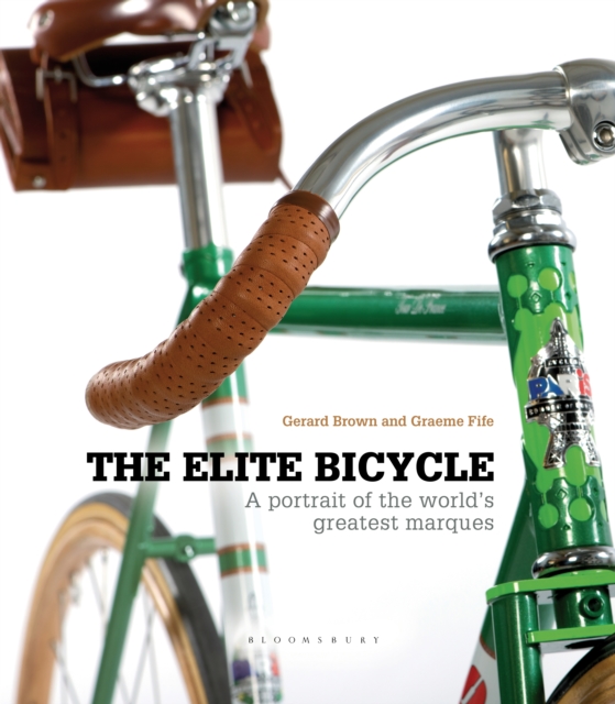 The Elite Bicycle : Portraits of Great Marques, Makers and Designers, EPUB eBook