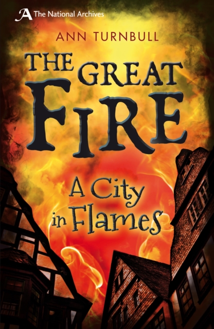 The Great Fire : A City in Flames, Paperback / softback Book