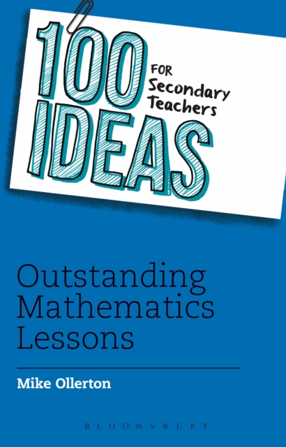 100 Ideas for Secondary Teachers: Outstanding Mathematics Lessons, Paperback / softback Book