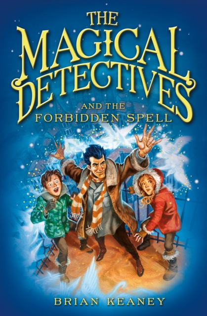 The Magical Detectives and the Forbidden Spell : Book 2, EPUB eBook