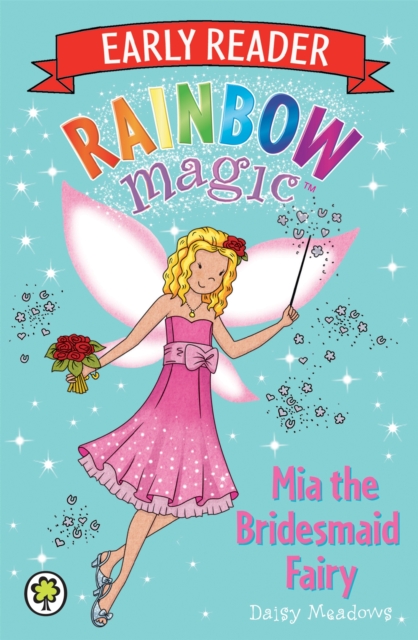 Rainbow Magic Early Reader: Mia the Bridesmaid Fairy, Paperback / softback Book
