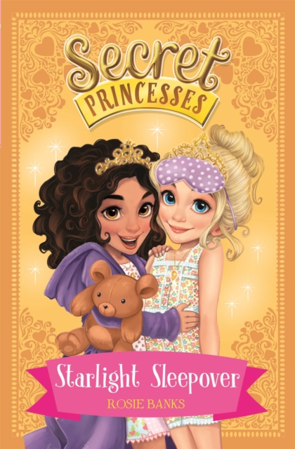Secret Princesses: Starlight Sleepover : Book 3, Paperback / softback Book