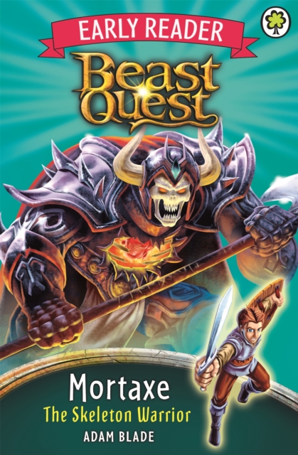 Beast Quest Early Reader: Mortaxe the Skeleton Warrior, Paperback / softback Book