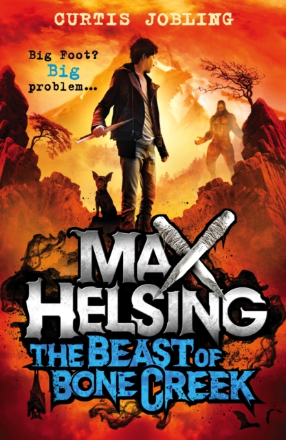 Max Helsing and the Beast of Bone Creek : Book 2, EPUB eBook
