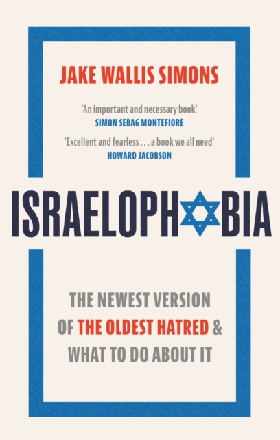 Israelophobia : The Newest Version of the Oldest Hatred and What To Do About It, EPUB eBook
