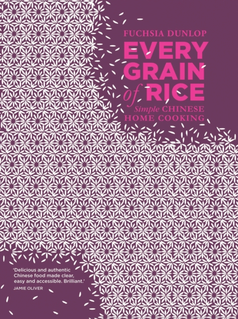 Every Grain of Rice : Simple Chinese Home Cooking, Hardback Book