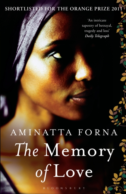The Memory of Love : Shortlisted for the Orange Prize, EPUB eBook