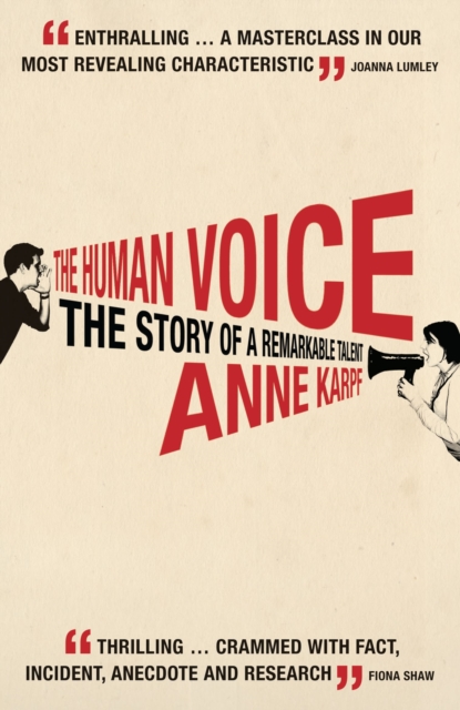 The Human Voice : The Story of a Remarkable Talent, EPUB eBook