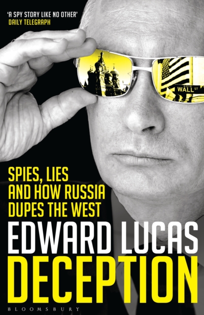 Deception : Spies, Lies and How Russia Dupes the West, EPUB eBook