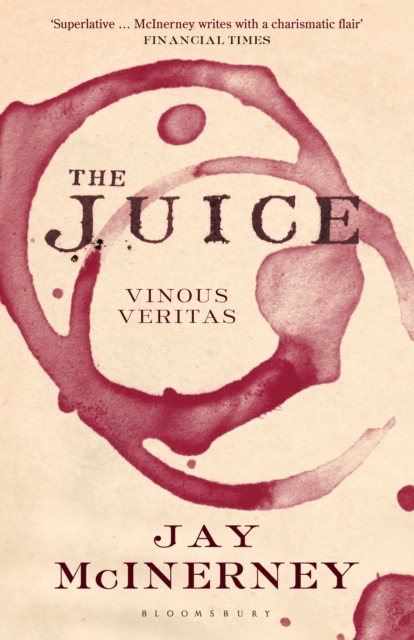 The Juice : Vinous Veritas, EPUB eBook