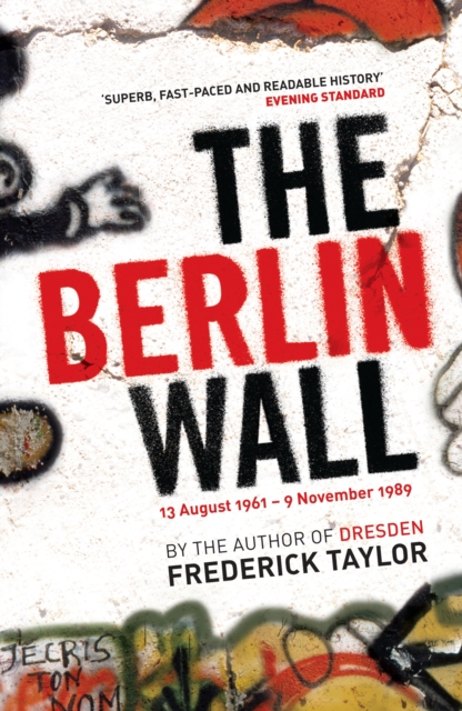 The Berlin Wall : 13 August 1961 - 9 November 1989, EPUB eBook