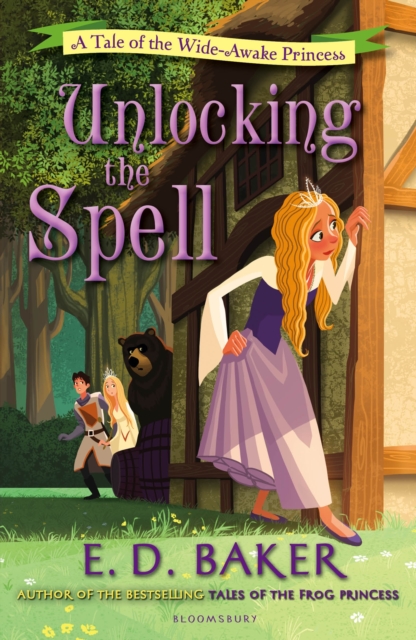 Unlocking the Spell : A Tale of the Wide-Awake Princess, EPUB eBook