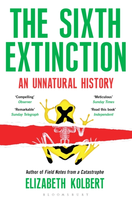 The Sixth Extinction : An Unnatural History, Paperback / softback Book