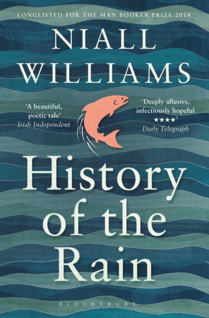 History of the Rain : Longlisted for the Man Booker Prize 2014, EPUB eBook