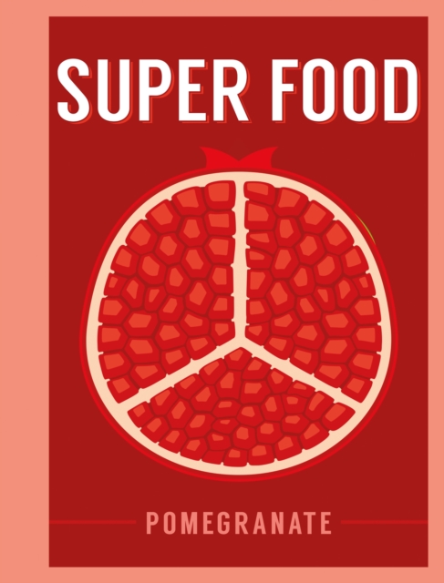 Super Food: Pomegranate, EPUB eBook