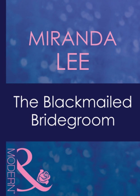The Blackmailed Bridegroom, EPUB eBook