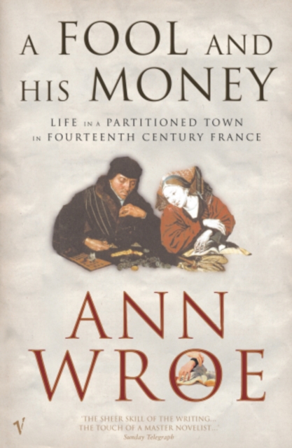 A Fool And His Money : Life in a Partitioned Medieval Town, EPUB eBook
