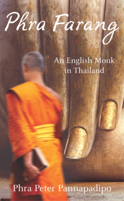 Phra Farang : An English Monk in Thailand, EPUB eBook