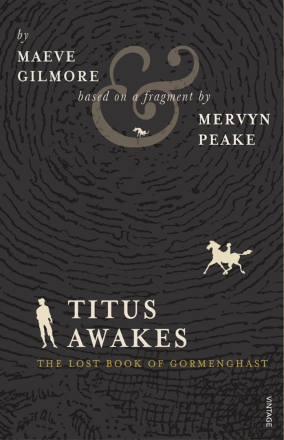 Titus Awakes : The Lost Book of Gormenghast, EPUB eBook