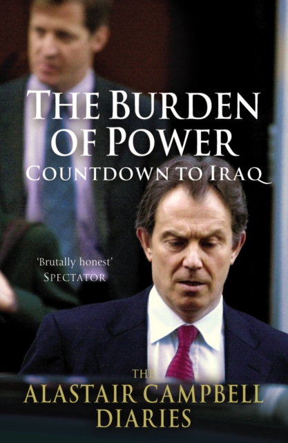 The Burden of Power : Countdown to Iraq - The Alastair Campbell Diaries, EPUB eBook