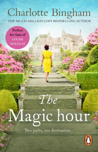 The Magic Hour : an uplifting and moving tale of serendipity and fate from bestselling author Charlotte Bingham, EPUB eBook