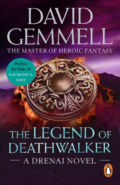 The Legend of Deathwalker : A page-turning tale of warriors, war and honour from the master of heroic fantasy, EPUB eBook