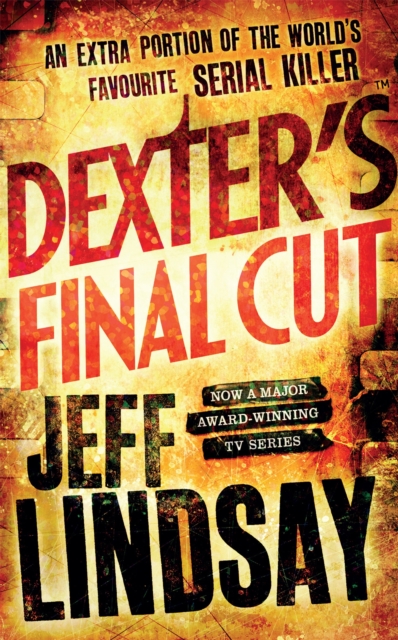 Dexter's Final Cut : DEXTER NEW BLOOD, the major TV thriller on Sky Atlantic (Book Seven), Paperback / softback Book