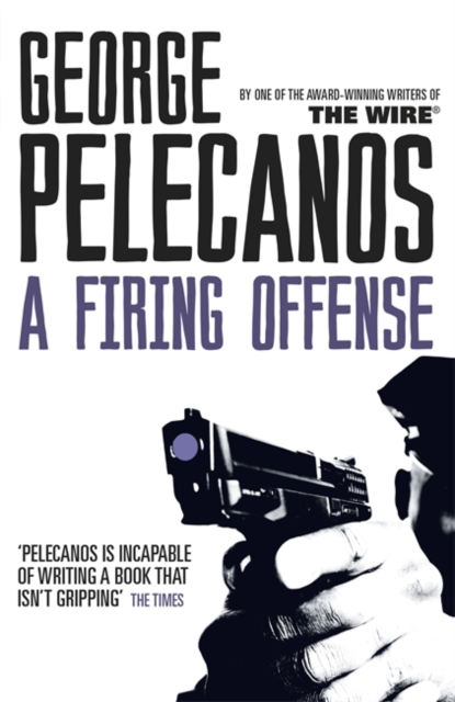 A Firing Offense : From Co-Creator of Hit HBO Show ‘We Own This City’, Paperback / softback Book