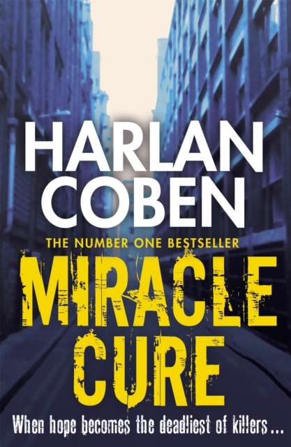 Miracle Cure : A gripping thriller from the #1 bestselling creator of hit Netflix show Fool Me Once, Paperback / softback Book