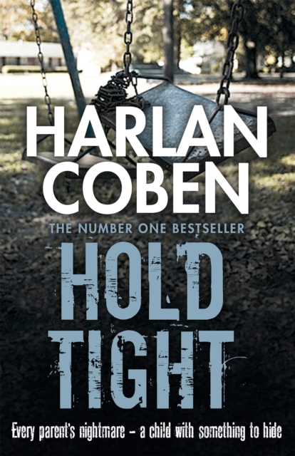 Hold Tight : A gripping thriller from the #1 bestselling creator of hit Netflix show Fool Me Once, Paperback / softback Book