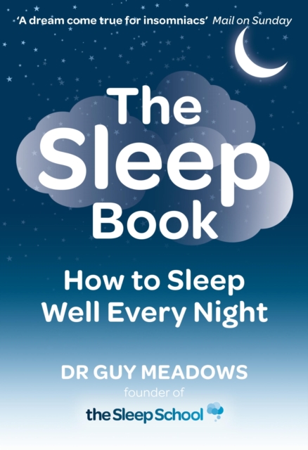 The Sleep Book : How to Sleep Well Every Night, EPUB eBook