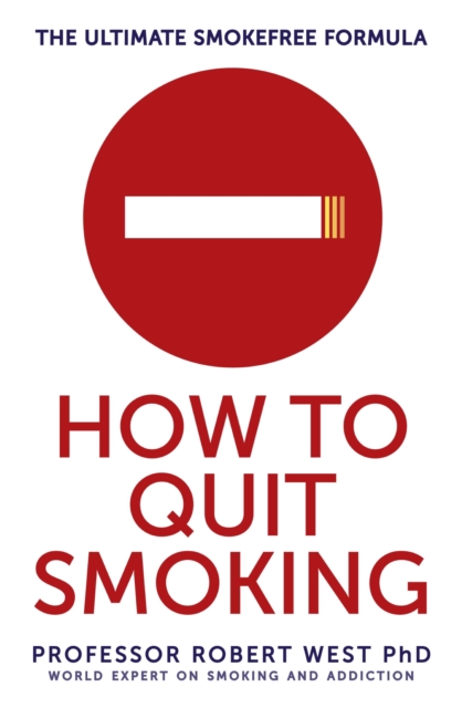 How To Quit Smoking : The Ultimate SmokeFree Formula, EPUB eBook