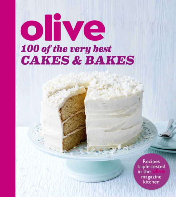 Olive: 100 of the Very Best Cakes and Bakes, EPUB eBook